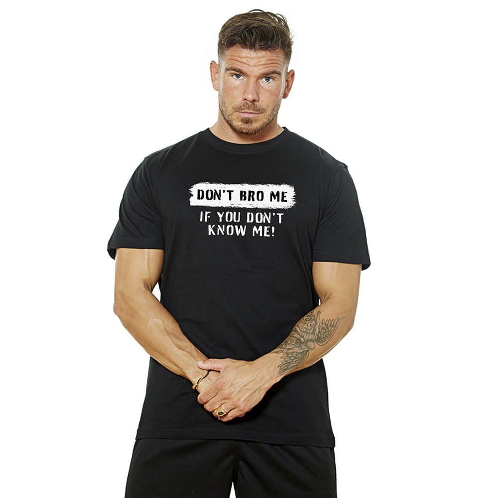 Don't Bro Me Tee - Black