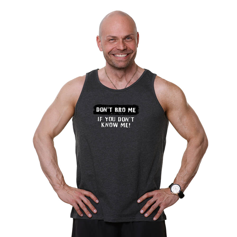 Don't Bro Me Tank - Charcoal